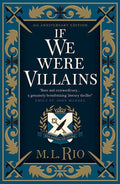 If We Were Villains - 5th anniversary illustrated edition by M. L. Rio