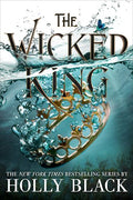 The Wicked King by Holly Black (The Folk of the Air #2)