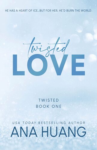 Twisted Love (Twisted #1) by Ana Huang
